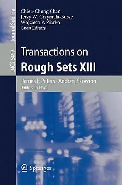 Transactions on Rough Sets XIII (English, James F. Peters | Andrzej Skowron | Chien-Chung Chan)