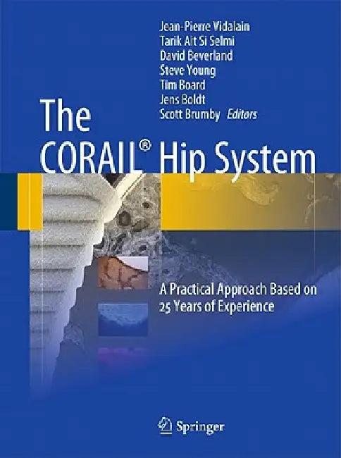 The Corail(r) Hip System (English, Jean-Pierre Vidalain | Tarik Ait Si Selmi | David Beverland)