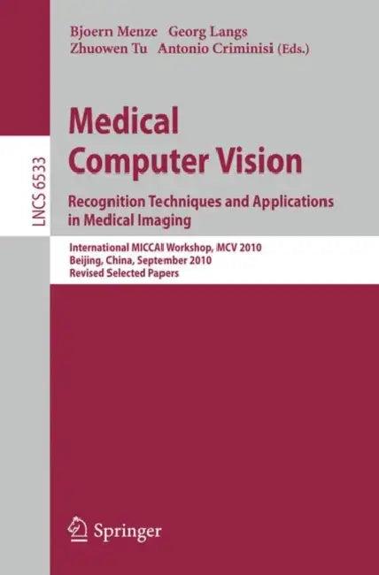 Medical Computer Vision (English, Bjoern Menze | Georg Langs | Zhuowen Tu)