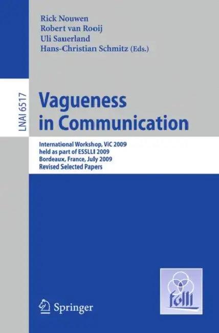 Vagueness in Communication (English, Rick Nouwen | Robert Van Rooij | Uli Sauerland)
