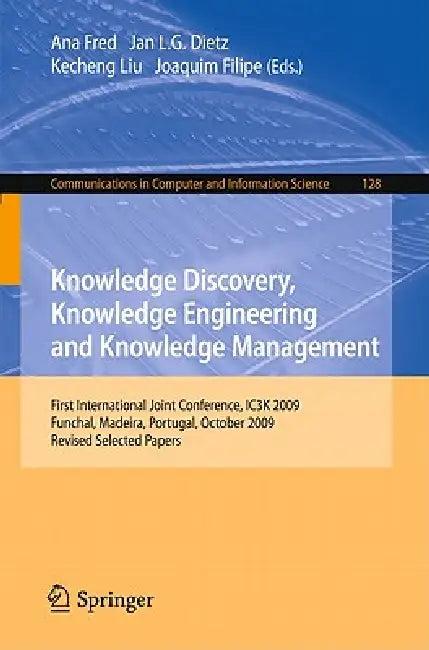 Knowledge Discovery, Knowledge Engineering and Knowledge Management (English, Ana Fred | Jan L. G. Dietz | Kecheng Liu)