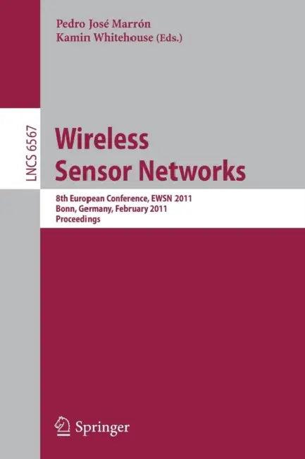 Wireless Sensor Networks (English, Pedro José Marrón | Kamin Whitehouse)