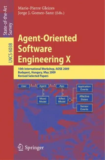 Agent-Oriented Software Engineering X (English, Marie-Pierre Gleizes | Jorge J. Gomez-Sanz)