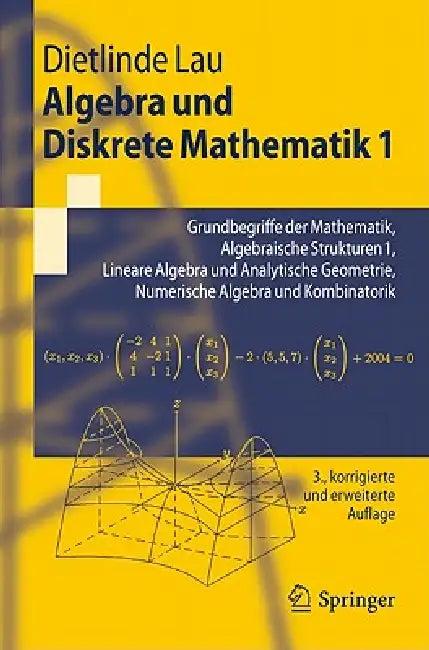Algebra Und Diskrete Mathematik 1 (English, Dietlinde Lau)