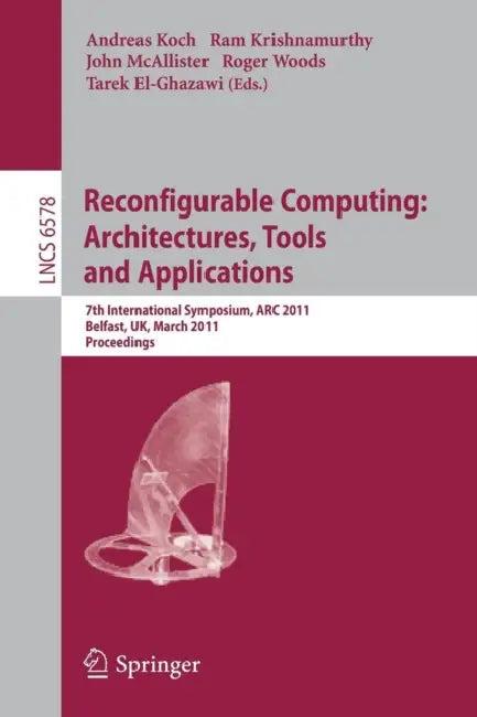 Reconfigurable Computing (English, Andreas Koch | Ram Krishnamurthy | John McAllister)