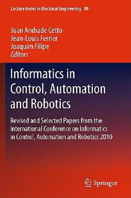 Informatics in Control, Automation and Robotics (English, Juan Andrade Cetto | Jean-Louis Ferrier | Joaquim Filipe)