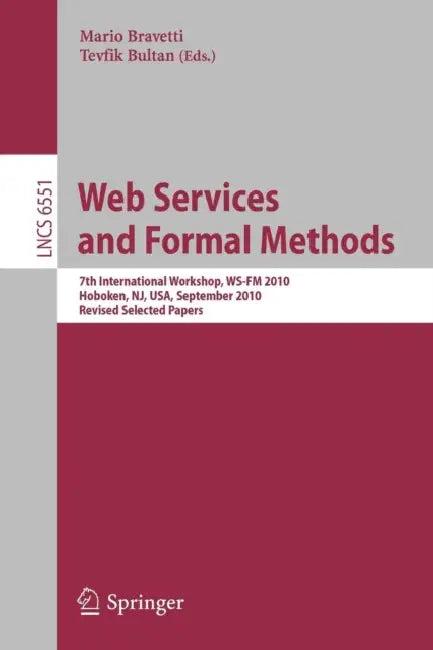 Web Services and Formal Methods (English, Mario Bravetti | Tevfik Bultan)