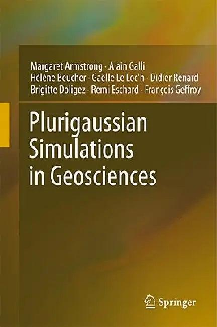 Plurigaussian Simulations in Geosciences (English, Margaret Armstrong | Alain Galli | Hélène Beucher)