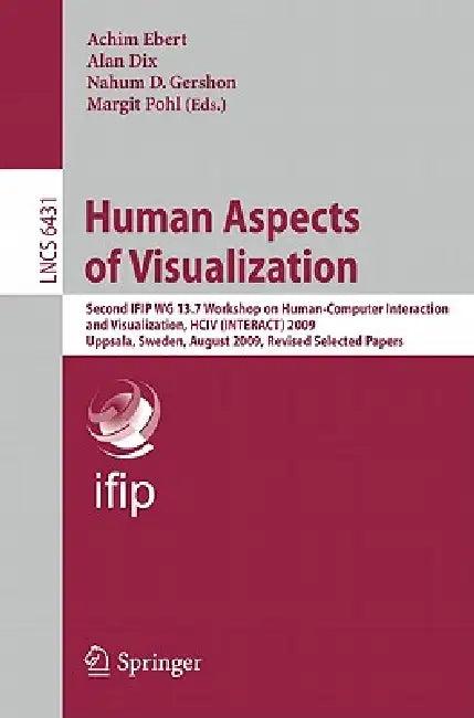 Human Aspects of Visualization (English, Achim Ebert | Alan Dix | Nahum D. Gershon)