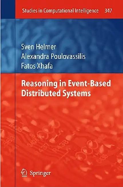 Reasoning in Event-Based Distributed Systems (English, Sven Helmer | Alexandra Poulovassilis | Fatos Xhafa)