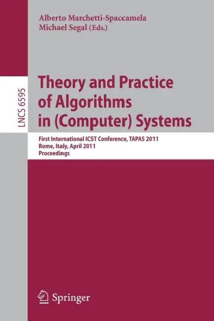 Theory and Practice of Algorithms in (Computer) Systems (English, Alberto Marchetti-Spaccamela | Michael Segal)