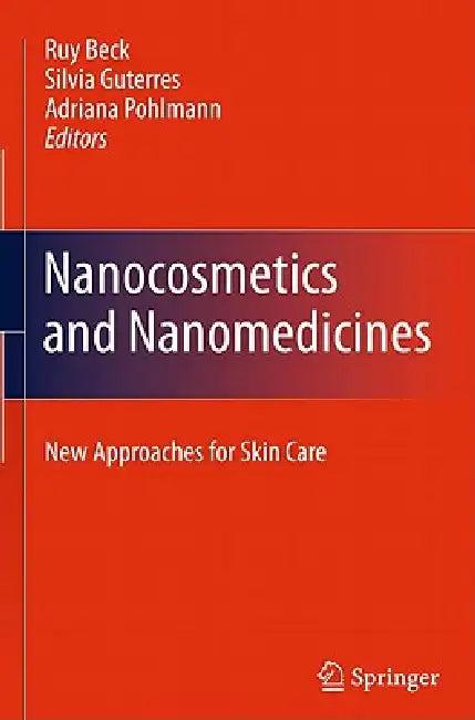 Nanocosmetics and Nanomedicines (English, Ruy Beck | Silvia Guterres | Adriana Pohlmann)