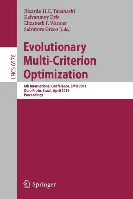 Evolutionary Multi-Criterion Optimization (English, Ricardo H. C. Takahashi | Kalyanmoy Deb | Elizabeth F. Wanner)