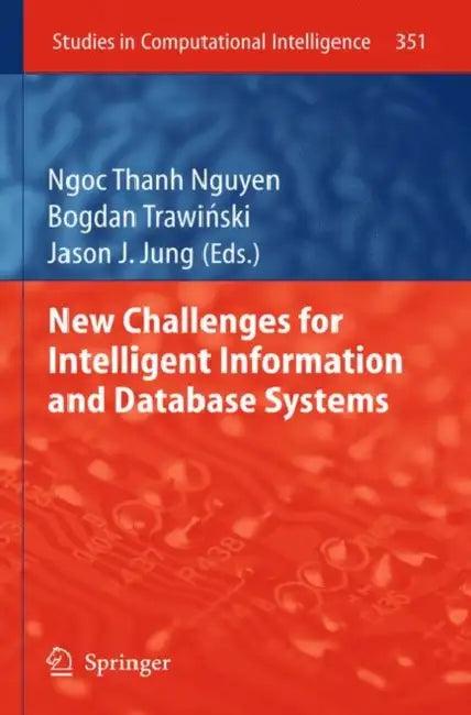 New Challenges for Intelligent Information and Database Systems (English, Ngoc-Thanh Nguyen | Bogdan Trawinski | Jason J. Jung)