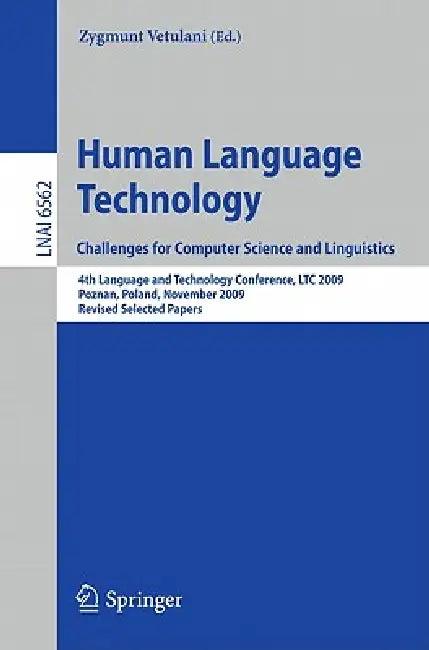 Human Language Technology. Challenges for Computer Science and Linguistics (English, Zygmunt Vetulani)