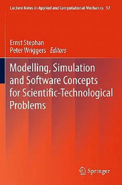 Modelling, Simulation and Software Concepts for Scientific-Technological Problems (English, Ernst Stephan | Peter Wriggers)