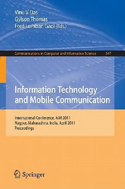 Information Technology and Mobile Communication (English, Vinu V. Das | Gylson Thomas | Ford Lumban Gaol)