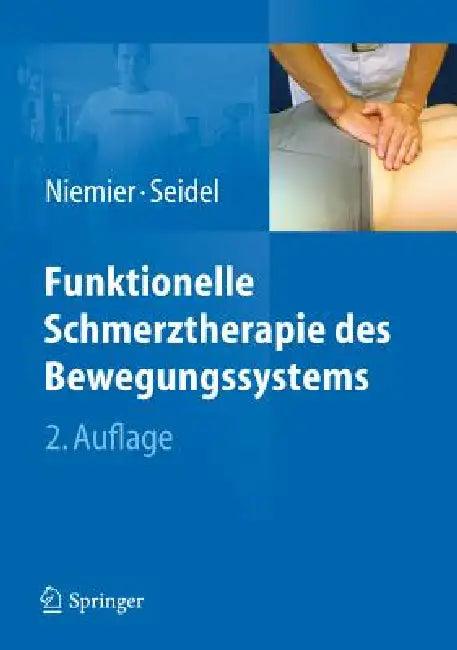 Funktionelle Schmerztherapie Des Bewegungssystems (English, Kay Niemier | Wolfram Seidel)