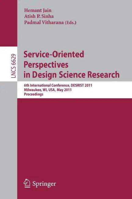 Service-Oriented Perspectives in Design Science Research (English, Hemant Jain | Atish P. Sinha | Padmal Vitharana)