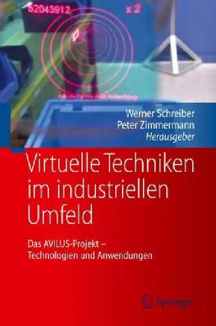 Virtuelle Techniken Im Industriellen Umfeld (English, Werner Schreiber | Peter Zimmermann)