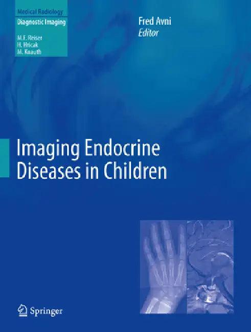 Imaging Endocrine Diseases in Children (English, Fred Avni)
