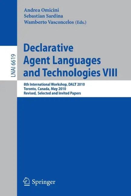 Declarative Agent Languages and Technologies VIII (English, Andrea Omicini | Sebastian Sardina | Wamberto Vasconcelos)
