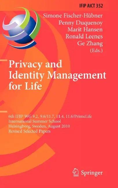 Privacy and Identity Management for Life (English, Simone Fischer-Hübner | Penny Duquenoy | Marit Hansen)