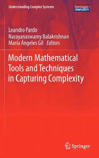 Modern Mathematical Tools and Techniques in Capturing Complexity (English, Leandro Pardo | Narayanaswamy Balakrishnan | Maria Angeles Gil)