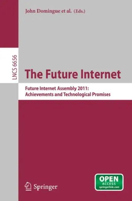 The Future Internet (English, John Domingue | Alex Galis | Anastasius Gavras)