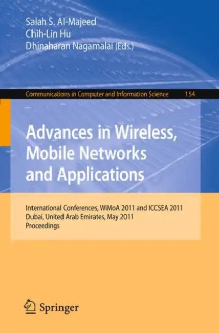 Advances in Wireless, Mobile Networks and Applications (English, Salah S. Al-Majeed | Chih-Lin Hu | Dhinaharan Nagamalai)