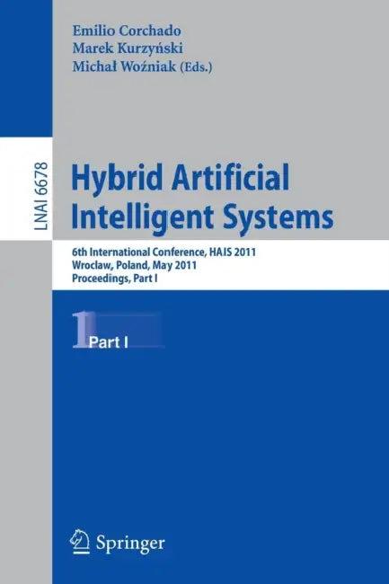 Hybrid Artificial Intelligent Systems (English, Emilio Corchado | Marek Kurzynski | Michal Wozniak)