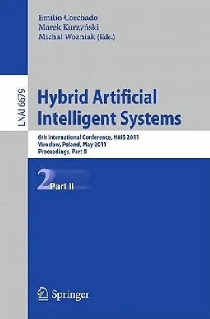 Hybrid Artificial Intelligent Systems (English, Emilio Corchado | Marek Kurzynski | Michal Wozniak)