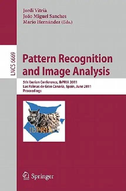 Pattern Recognition and Image Analysis (English, Jordi Vitria | Joao Miguel Sanches | Mario Hernández)