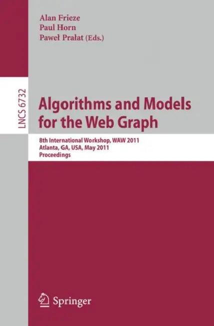 Algorithms and Models for the Web-Graph (English, Alan Frieze | Paul Horn | Pawel Pralat)