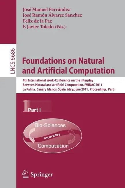 Foundations on Natural and Artificial Computation (English, José M. Ferrández | José Ramón Álvarez | Félix de la Paz)