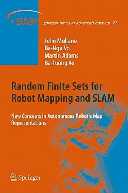 Random Finite Sets for Robot Mapping and SLAM (English, John Stephen Mullane | Ba-Ngu Vo | Martin David Adams)