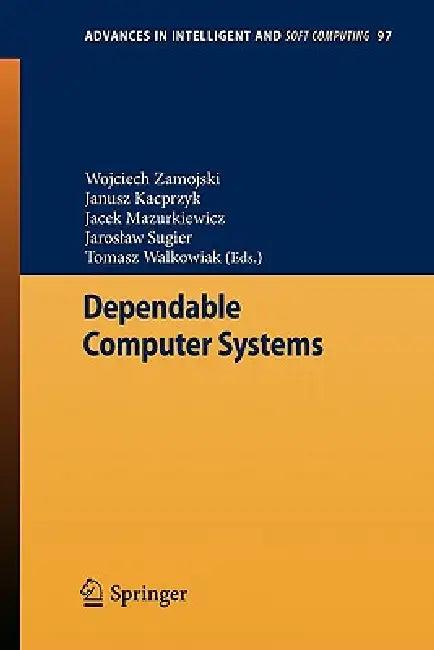 Dependable Computer Systems (English, Wojciech Zamojski | Janusz Kacprzyk | Jacek Mazurkiewicz)