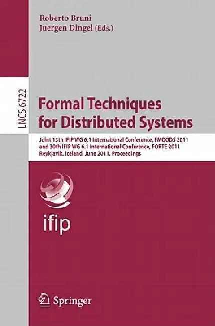 Formal Techniques for Distributed Systems (English, Roberto Bruni | Juergen Dingel)
