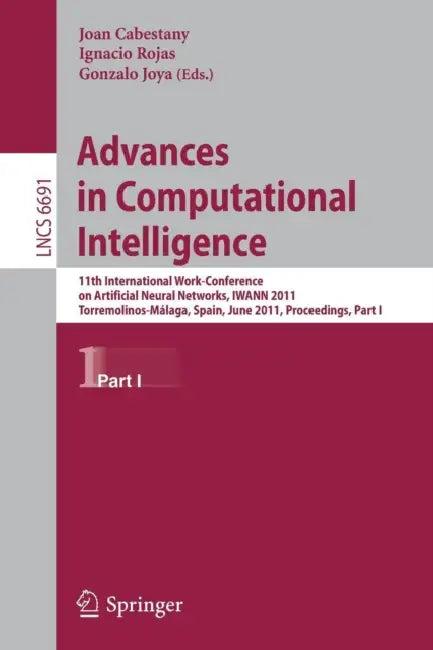 Advances in Computational Intelligence (English, Joan Cabestany | Ignacio Rojas | Gonzalo Joya)