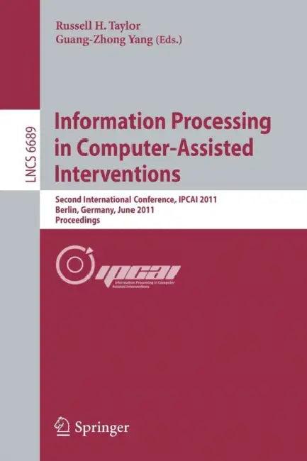 Information Processing in Computer-Assisted Interventions (English, Russell H. Taylor | Guang-Zhong Yang)