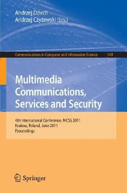 Multimedia Communications, Services and Security (English, Andrzej Dziech | Andrzej Czyzewski)