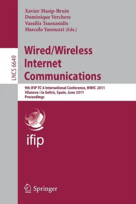 Wired/Wireless Internet Communications (English, Xavier Masip-Bruin | Dominique Verchere | Vassilis Tsaoussidis)