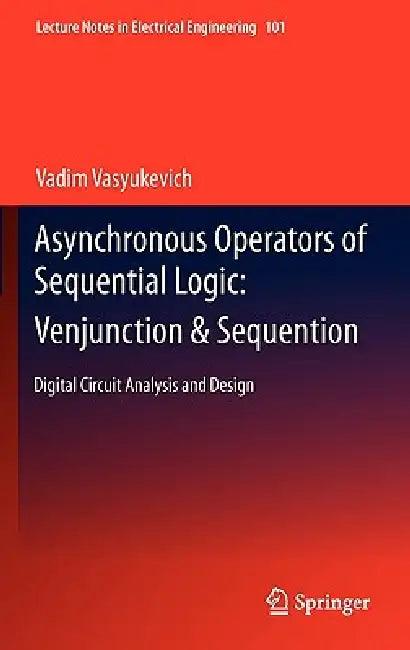 Asynchronous Operators of Sequential Logic (English, Vadim Vasyukevich)