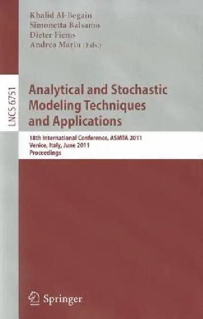 Analytical and Stochastic Modeling Techniques and Applications (English, Khalid Al-Begain | Simonetta Balsamo | Dieter Fiems)
