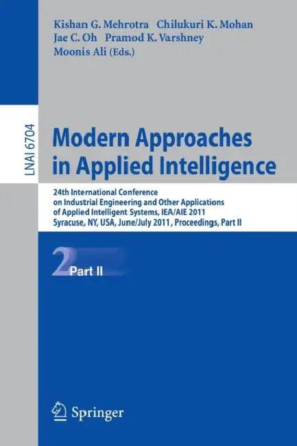 Modern Approaches in Applied Intelligence (English, Kishan G. Mehrotra | Chilukuri Krishna Mohan | Jae C. Oh)