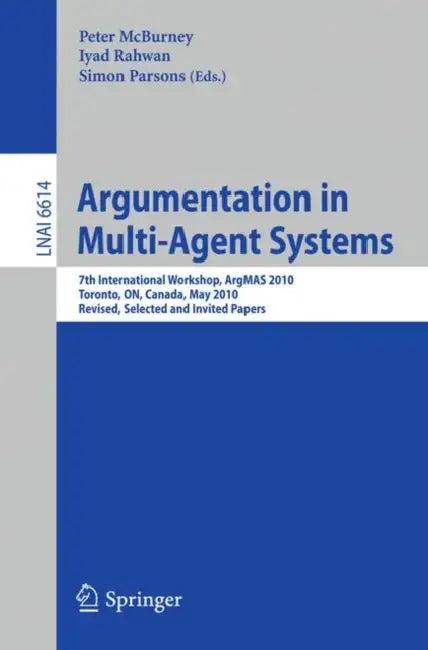 Argumentation in Multi-Agent Systems (English, Peter McBurney | Iyad Rahwan | Simon D. Parsons)
