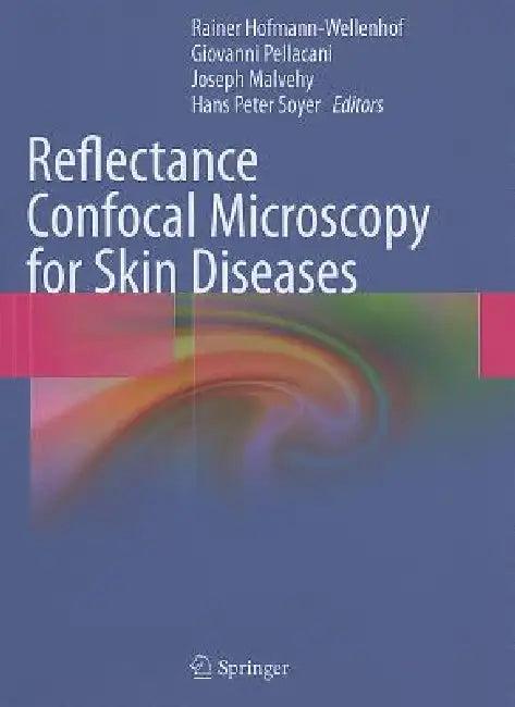 Reflectance Confocal Microscopy for Skin Diseases (English, Rainer Hofmann-Wellenhof | Giovanni Pellacani | Joseph Malvehy)