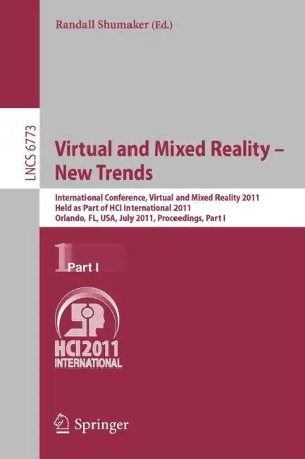 Virtual and Mixed Reality - New Trends, Part I (English, Randall Shumaker)