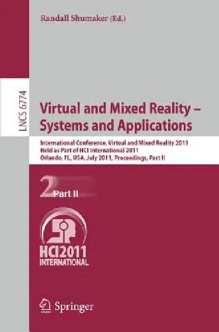 Virtual and Mixed Reality - Systems and Applications (English, Randall Shumaker)