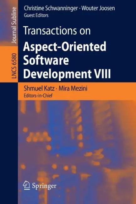 Transactions on Aspect-Oriented Software Development VIII (English, Shmuel Katz | Mira Mezini | Christine Schwanninger)